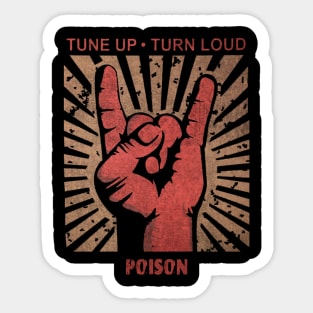 Tune up . Turn Loud Poison Sticker
